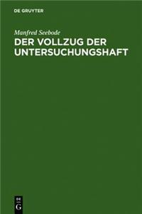 Der Vollzug Der Untersuchungshaft