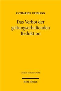 Das Verbot der geltungserhaltenden Reduktion