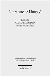 Literature or Liturgy?: Early Christian Hymns and Prayers in Their Literary and Liturgical Context in Antiquity