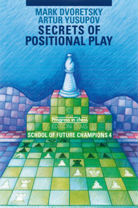 Secrets of Positional Play