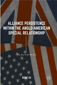 Alliance Persistence Within the Anglo-American Special Relationship