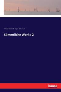 Sämmtliche Werke 2