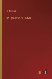 Om Eganderätt till Grufvor