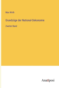 Grundzüge der National-Oekonomie