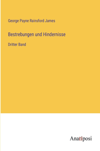 Bestrebungen und Hindernisse