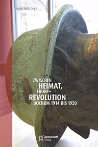 Zwischen Heimat, Front Und Revolution