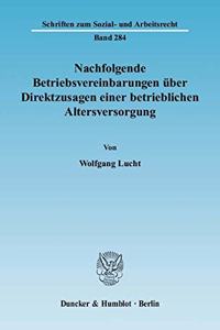 Nachfolgende Betriebsvereinbarungen Uber Direktzusagen Einer Betrieblichen Altersversorgung