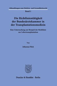 Die Richtlinientatigkeit Der Bundesarztekammer in Der Transplantationsmedizin