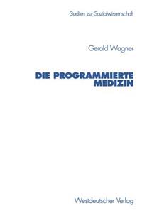 Die Programmierte Medizin