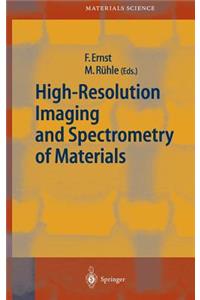 High-Resolution Imaging and Spectrometry of Materials