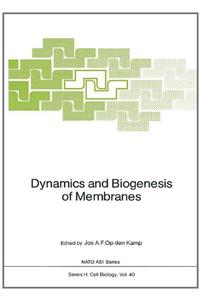 Dynamics and Biogenesis of Membranes