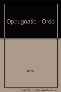 Oppugnatio - Ordo