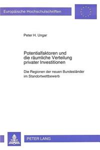 Potentialfaktoren Und Die Raeumliche Verteilung Privater Investitionen