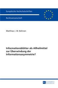 Informationsblaetter ALS Allheilmittel Zur Ueberwindung Der Informationsasymmetrie?