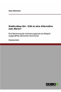 Stadtumbau Ost - Gibt es eine Alternative zum Abriss?