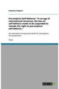Pre-emptive Self-Defence