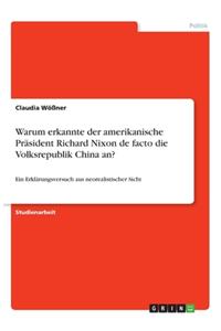 Warum erkannte der amerikanische Präsident Richard Nixon de facto die Volksrepublik China an?