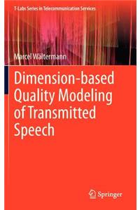 Dimension-Based Quality Modeling of Transmitted Speech