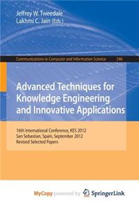 Advanced Techniques for Knowledge Engineering and Innovative Applications