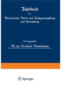 Jahrbuch der Preußischen Forst- und Jagdgesetzgebung und Verwaltung
