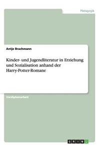 Kinder- und Jugendliteratur in Erziehung und Sozialisation anhand der Harry-Potter-Romane