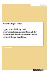 Hypothesenbildung und Operationalisierung am Beispiel der Wirksamkeit von Werbemaßnahmen verschiedener Kaufhäuser