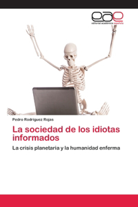 sociedad de los idiotas informados