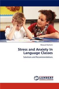 Stress and Anxiety In Language Classes