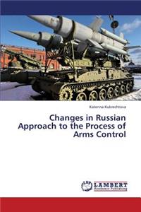 Changes in Russian Approach to the Process of Arms Control