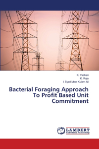 Bacterial Foraging Approach To Profit Based Unit Commitment