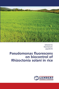 Pseudomonas fluorescens on biocontrol of Rhizoctonia solani in rice