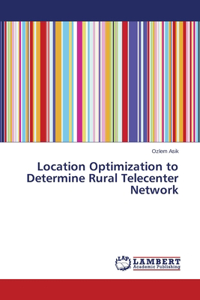 Location Optimization to Determine Rural Telecenter Network