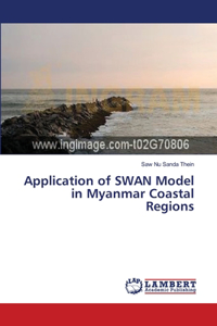 Application of SWAN Model in Myanmar Coastal Regions