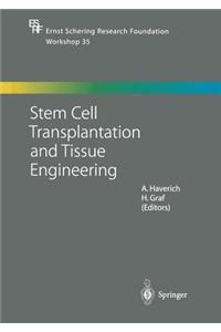 Stem Cell Transplantation and Tissue Engineering