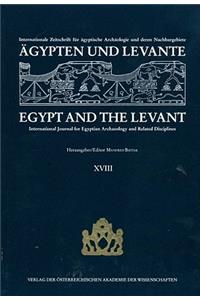 Agypten Und Levante /Egypt and the Levant. Internationale Zeitschrift... / Agypten Und Levante /Egypt and the Levant. XVIII/2008
