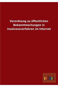 Verordnung Zu Offentlichen Bekanntmachungen in Insolvenzverfahren Im Internet