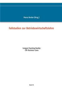 Fallstudien zur Betriebswirtschaftslehre - Band 3