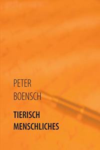 Tierisch Menschliches: Gedichte & Geschichten