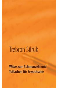 Witze zum Schmunzeln und Totlachen