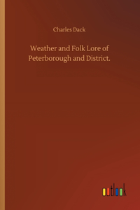 Weather and Folk Lore of Peterborough and District.