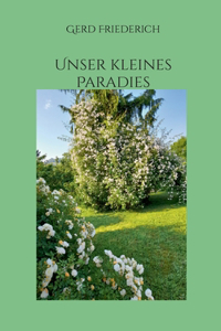 Unser kleines Paradies