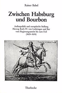 Zwischen Habsburg Und Bourbon