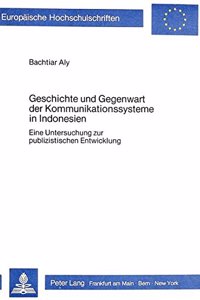 Geschichte Und Gegenwart Der Kommunikationssysteme in Indonesien