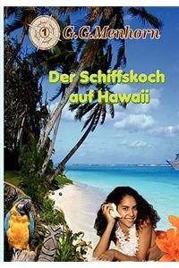 Schiffskoch auf Hawaii