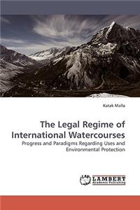Legal Regime of International Watercourses