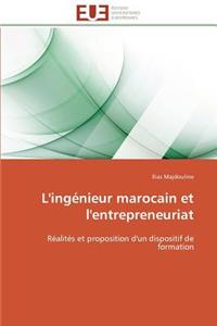 L'Ingénieur Marocain Et l'Entrepreneuriat