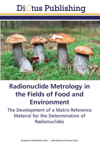 Radionuclide Metrology in the Fields of Food and Environment