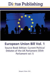 European Union Bill Vol. 1