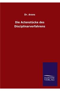 Actenstücke des Disciplinarverfahrens