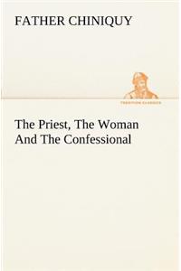 Priest, The Woman And The Confessional
